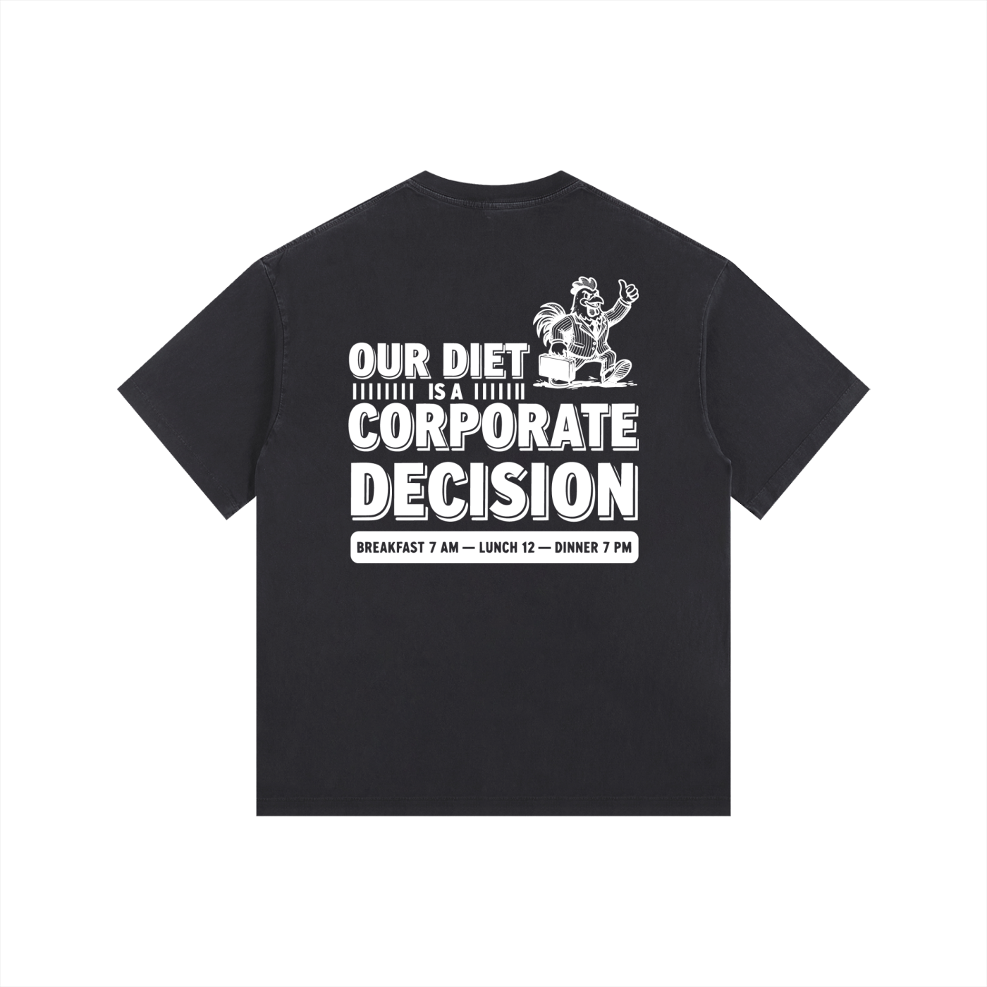 Our Diet is a Corporate DecisionT-Shirt
